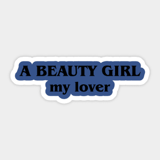 A Beauty Girl My Lover Sticker